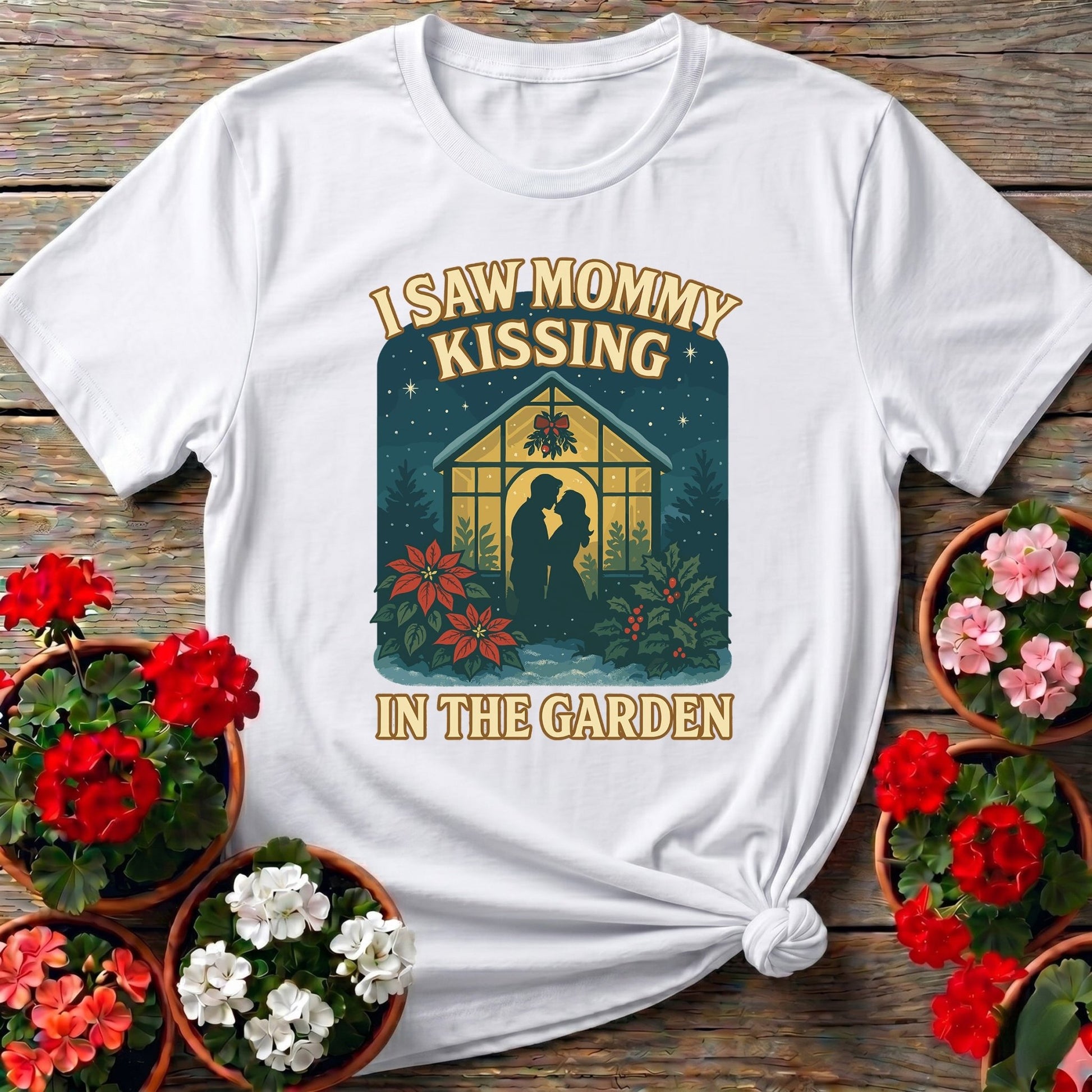 I Saw Mommy Kissing In The Garden Christmas Tee - GardeningTshirts