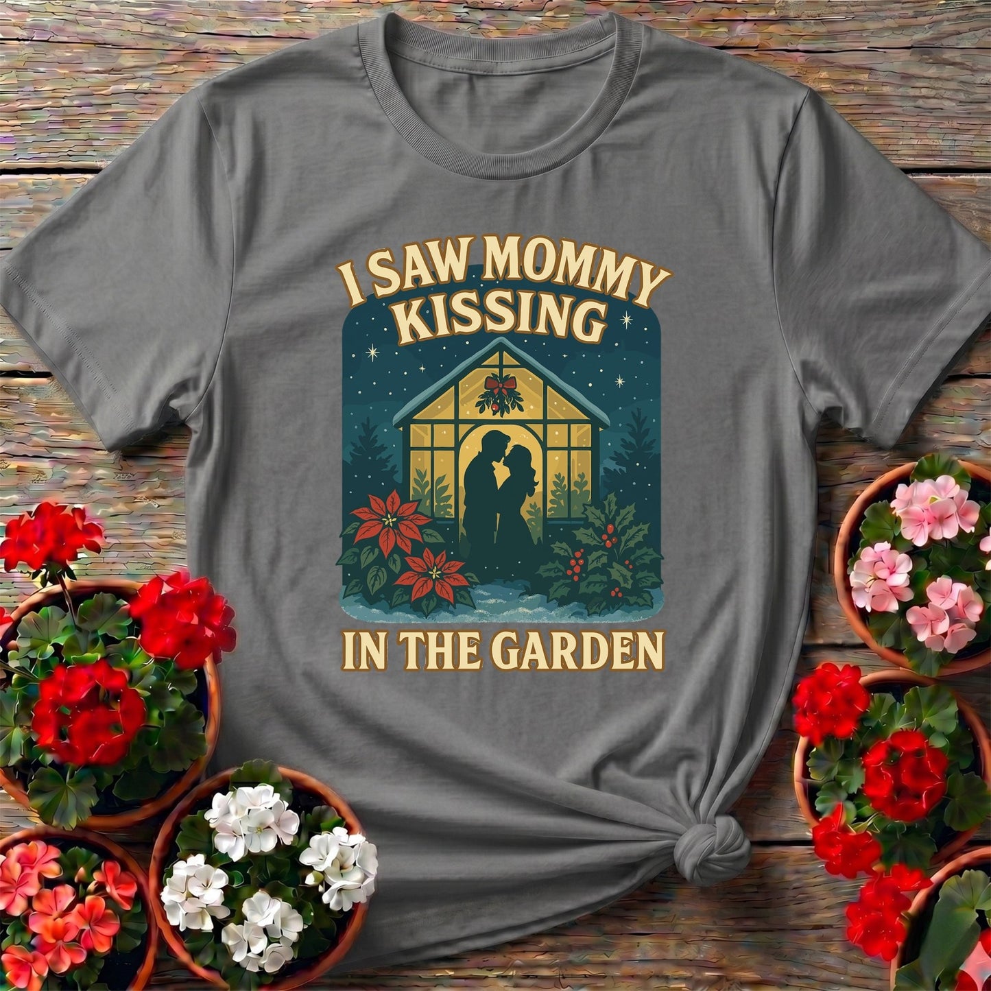 I Saw Mommy Kissing In The Garden Christmas Tee - GardeningTshirts