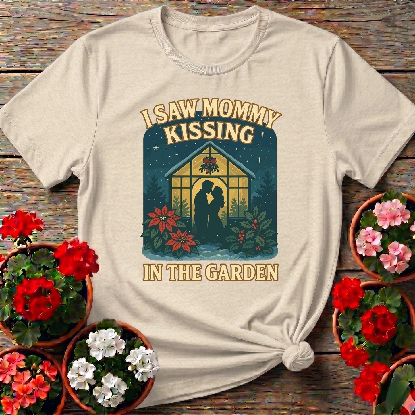 I Saw Mommy Kissing In The Garden Christmas Tee - GardeningTshirts