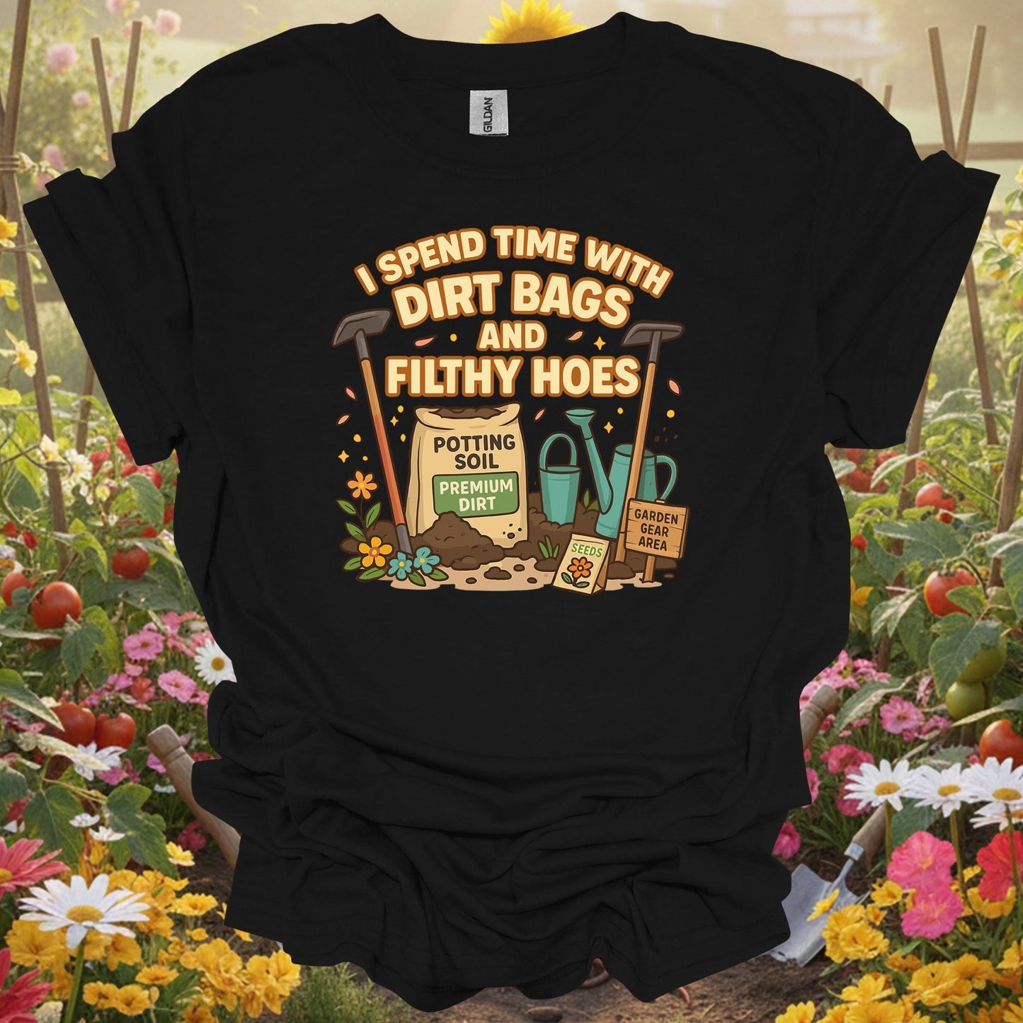 Black shirt showing dirt bags and filthy hoes funny garden for outdoor enthusiasts