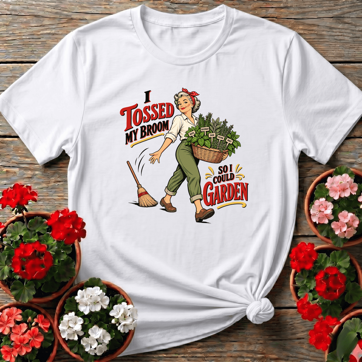 I Tossed My Broom So I Could Garden Funny Herb Tee - GardeningTshirts