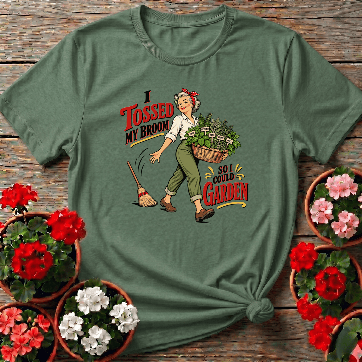 I Tossed My Broom So I Could Garden Funny Herb Tee - GardeningTshirts