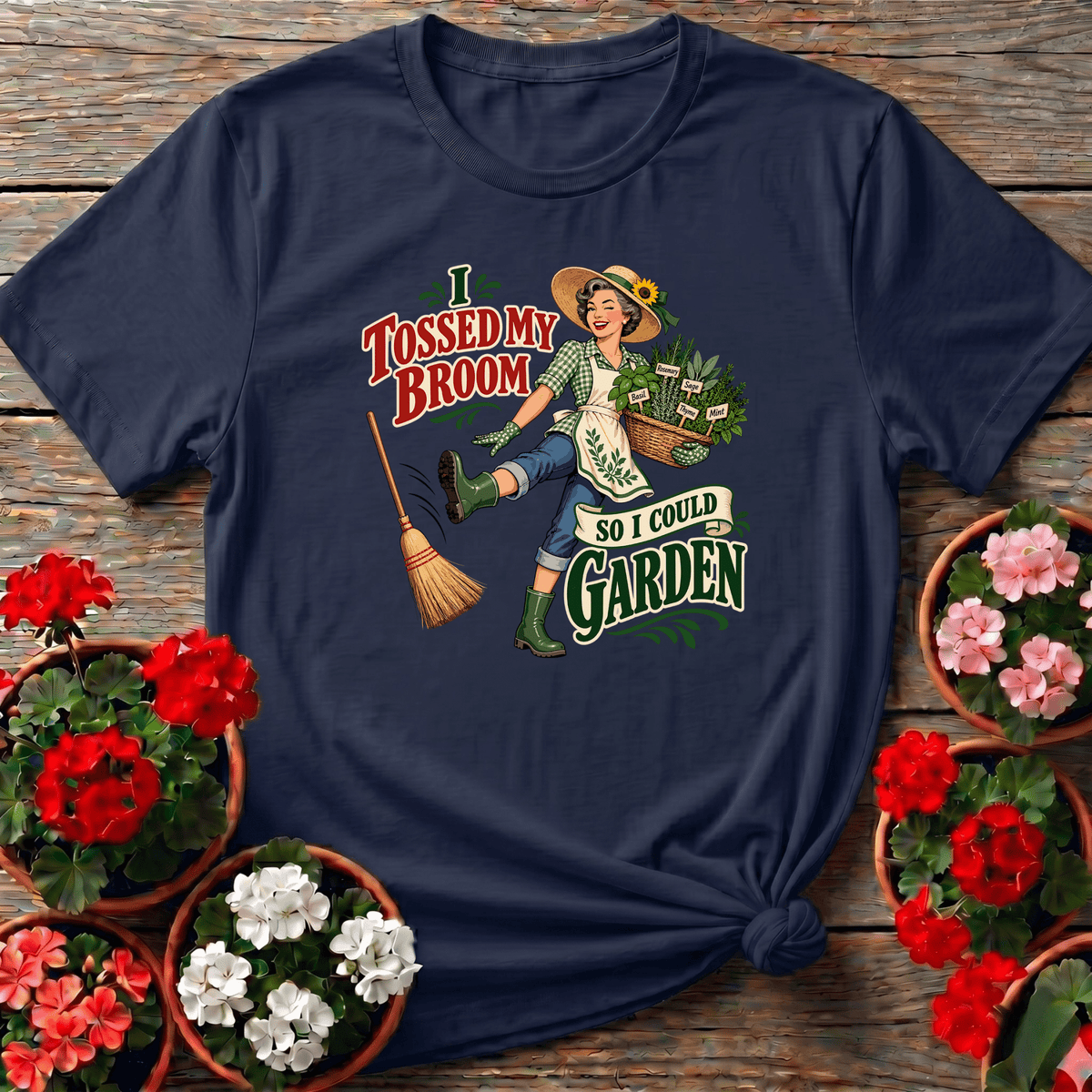 I Tossed My Broom So I Could Garden Funny Tee - GardeningTshirts