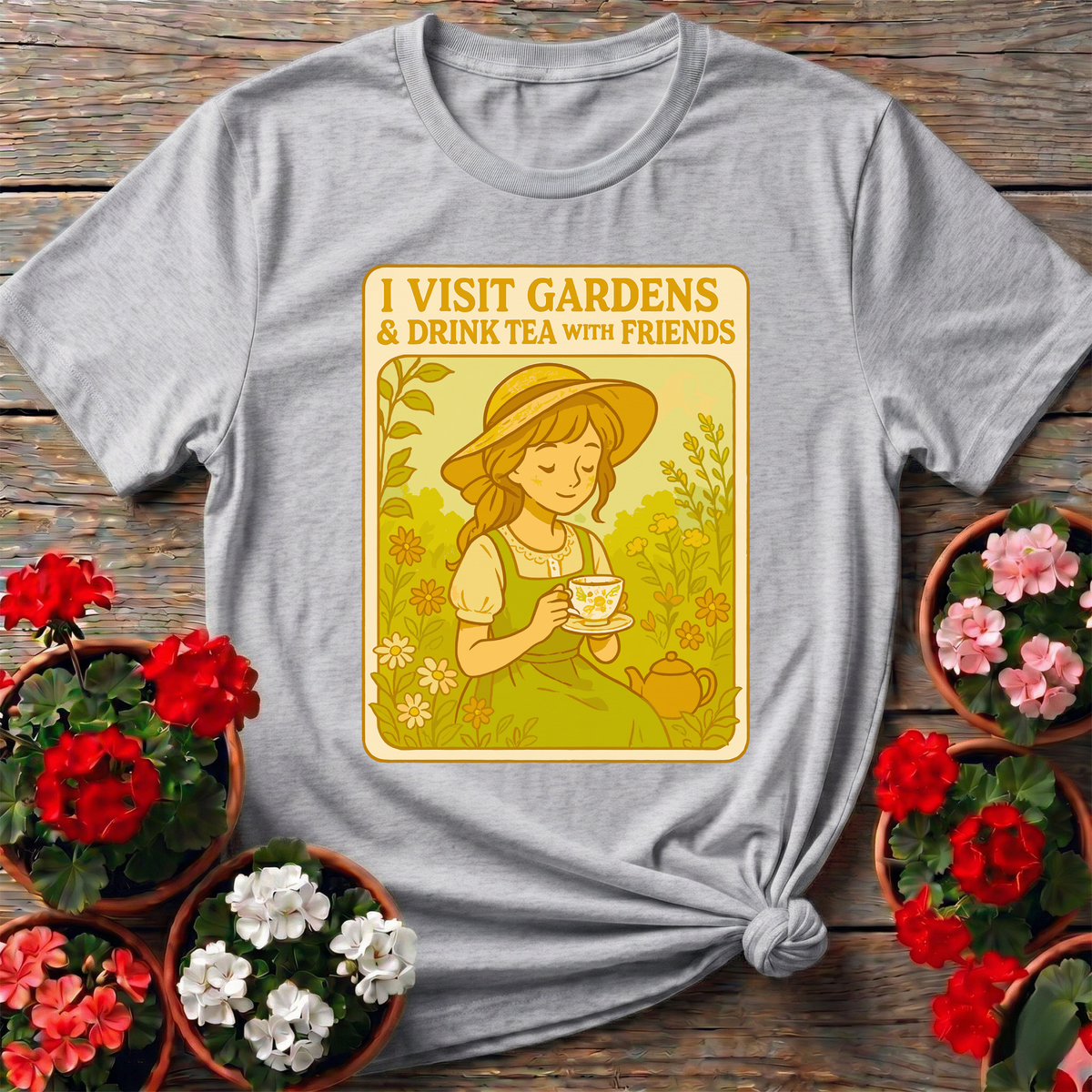 I Visit Gardens & Drink Tea With Friends Gardening Tee - GardeningTshirts