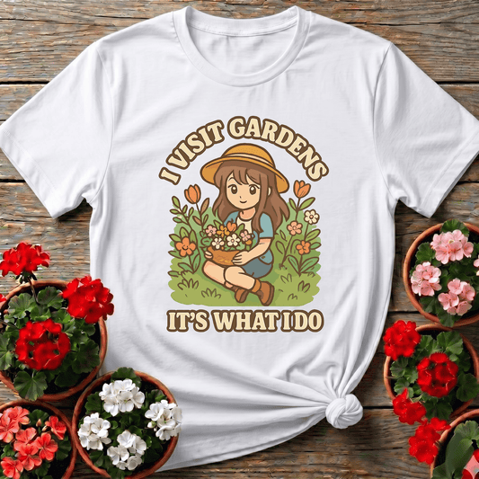 I Visit Gardens It's What I Do Kawaii Gardening Tee - GardeningTshirts