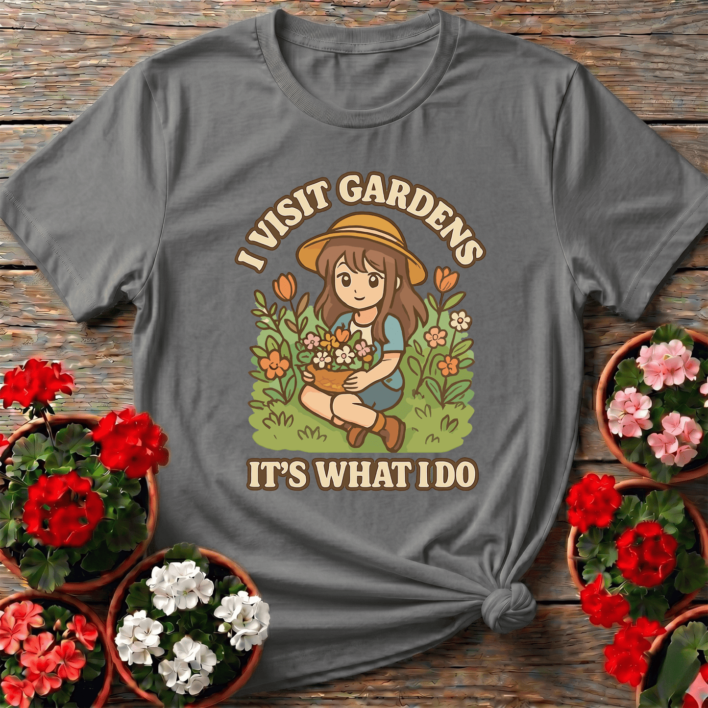 I Visit Gardens It's What I Do Kawaii Gardening Tee - GardeningTshirts