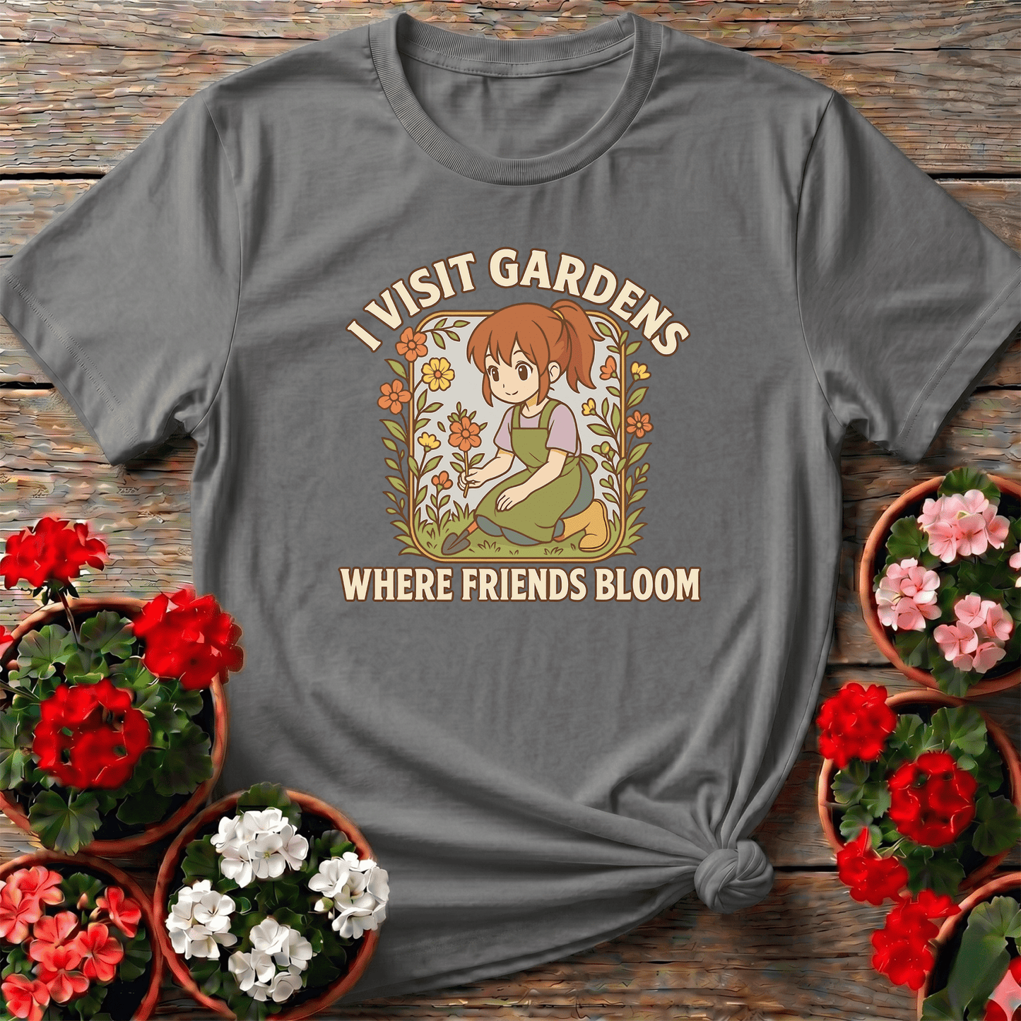 I Visit Gardens Where Friends Bloom Gardening Tee - GardeningTshirts