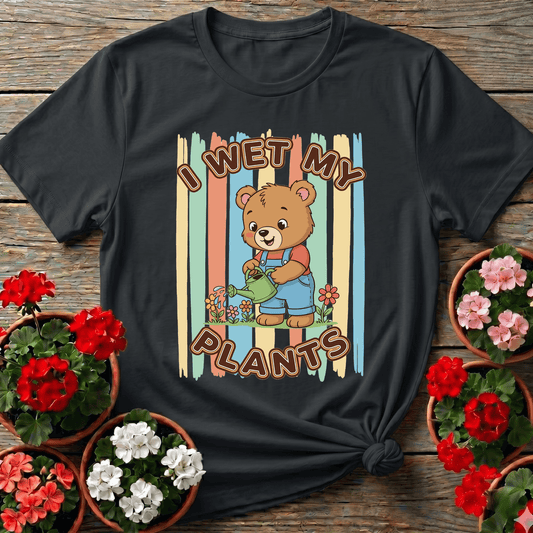 I Wet My Plants Cute Bear Gardener T-shirt - GardeningTshirts