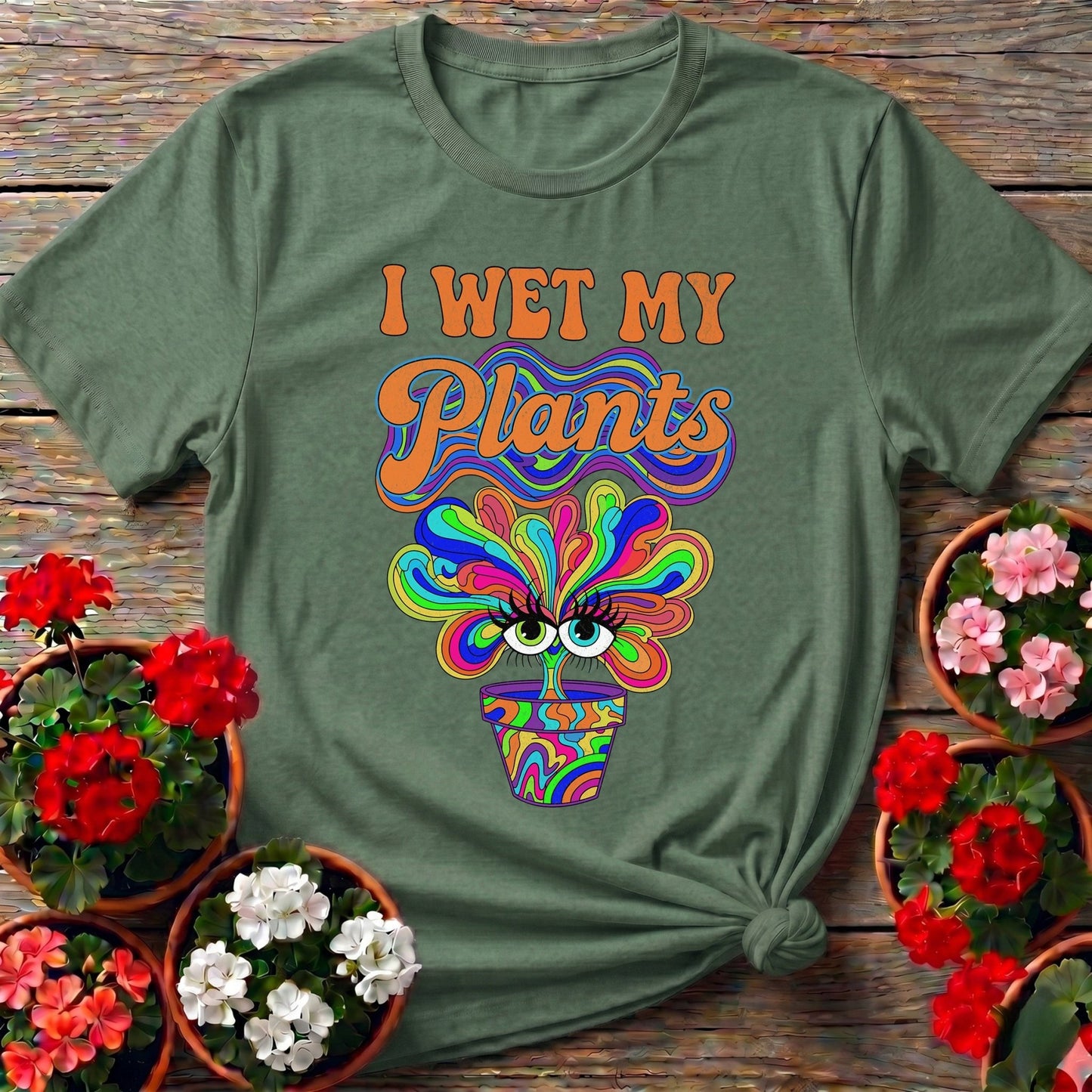 I Wet My Plants Psychedelic Plant Tee - GardeningTshirts