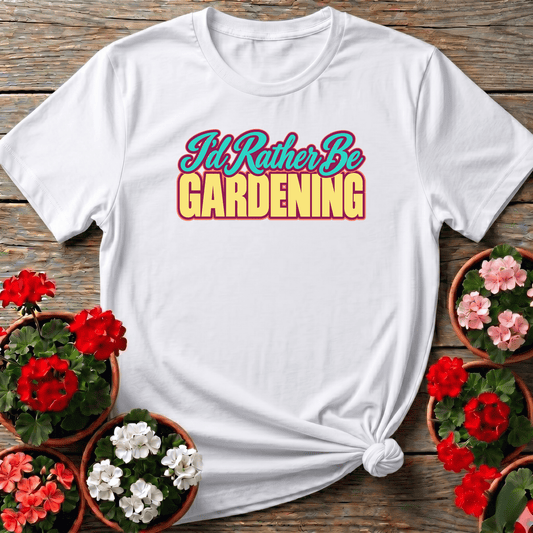 White vintage retro-pop gardening shirt with "I'd Rather Be Gardening" for plant enthusiasts