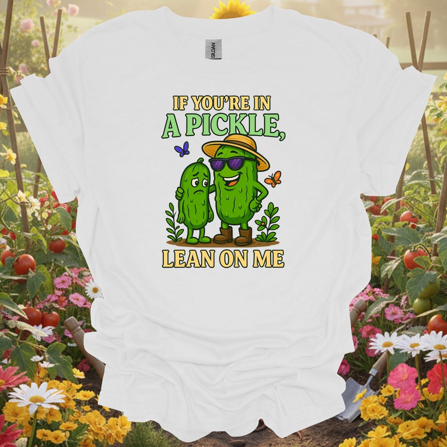 White tee showing if youre in a pickle lean on me funny for garden hobbyists