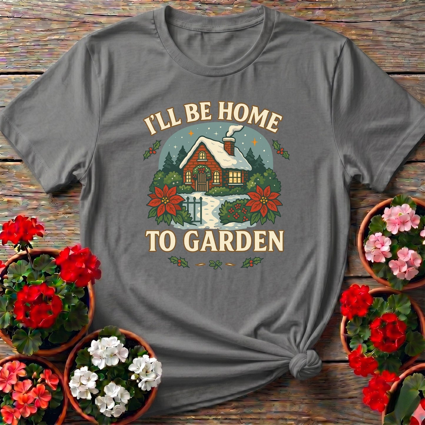 Ill Be Home To Garden Cozy Christmas T-shirt - GardeningTshirts