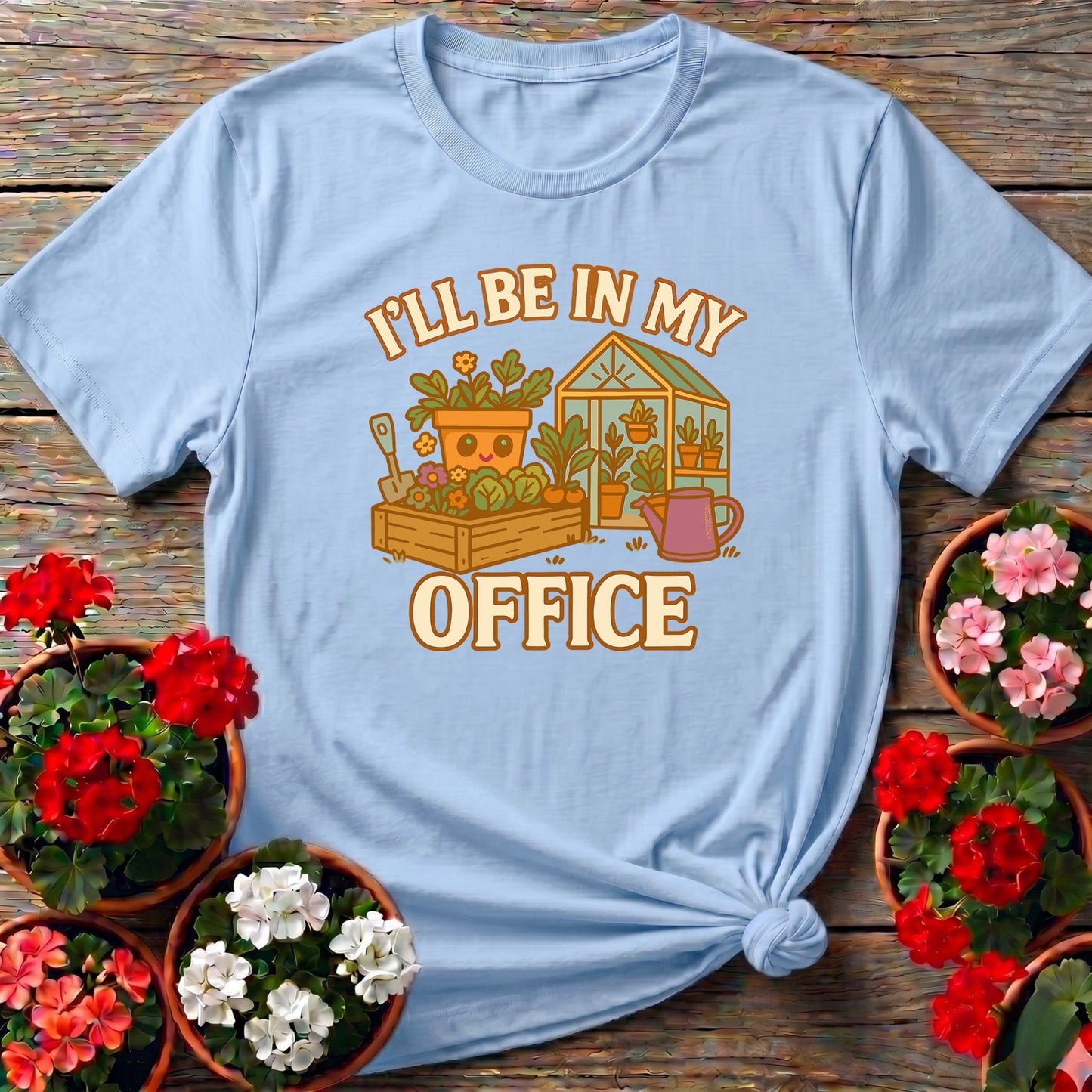 I'll Be In My Office Funny Gardener T shirt - GardeningTshirts