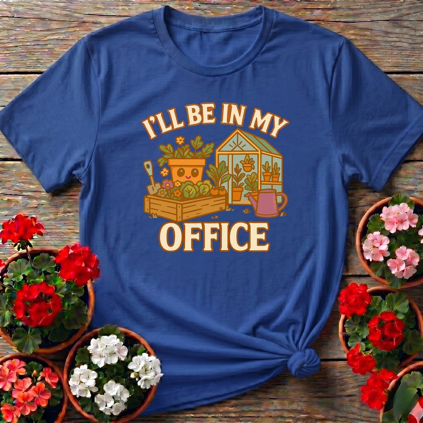 I'll Be In My Office Funny Gardener T shirt - GardeningTshirts