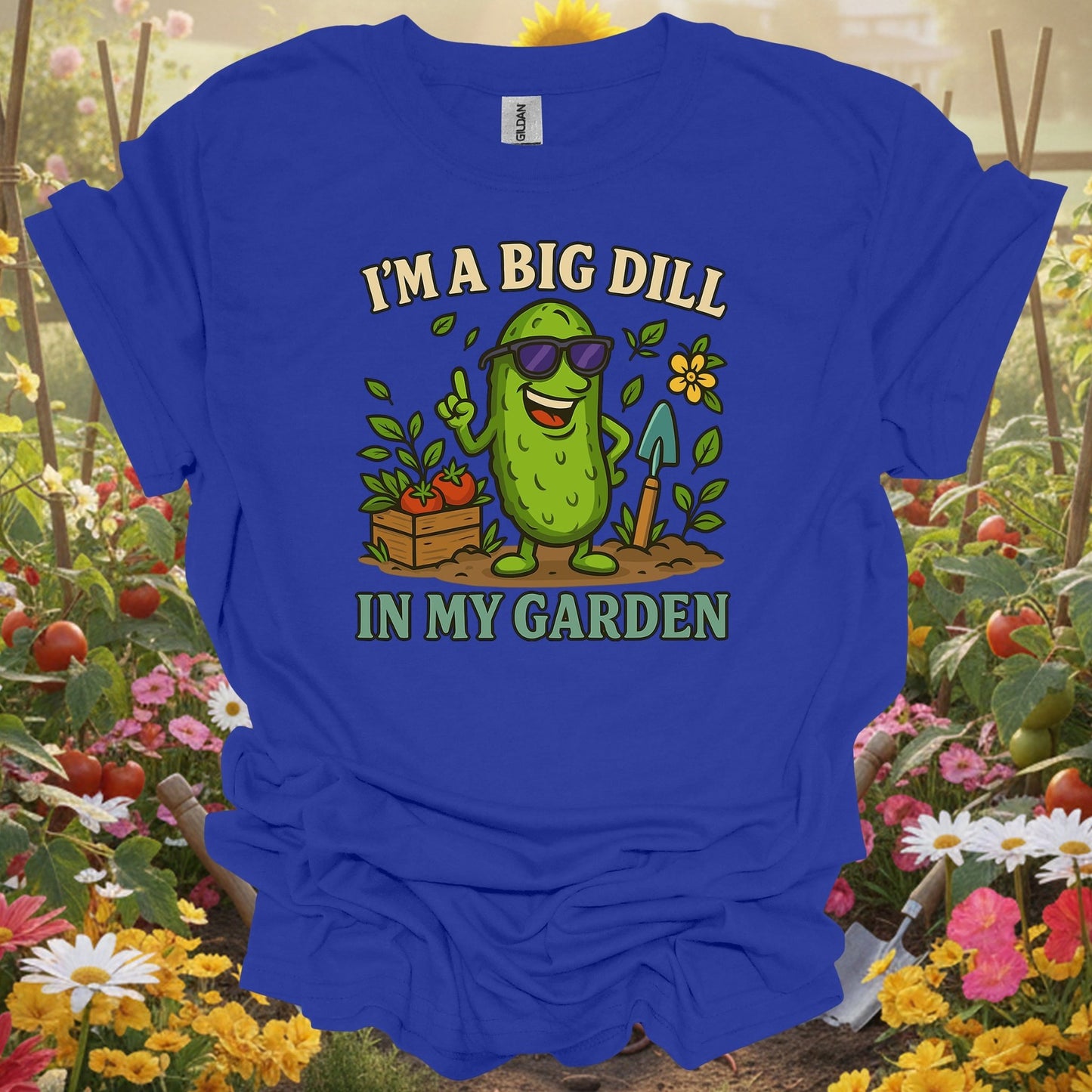 Royal tshirt showing i'm a big dill in my garden funny pickle for backyard growers