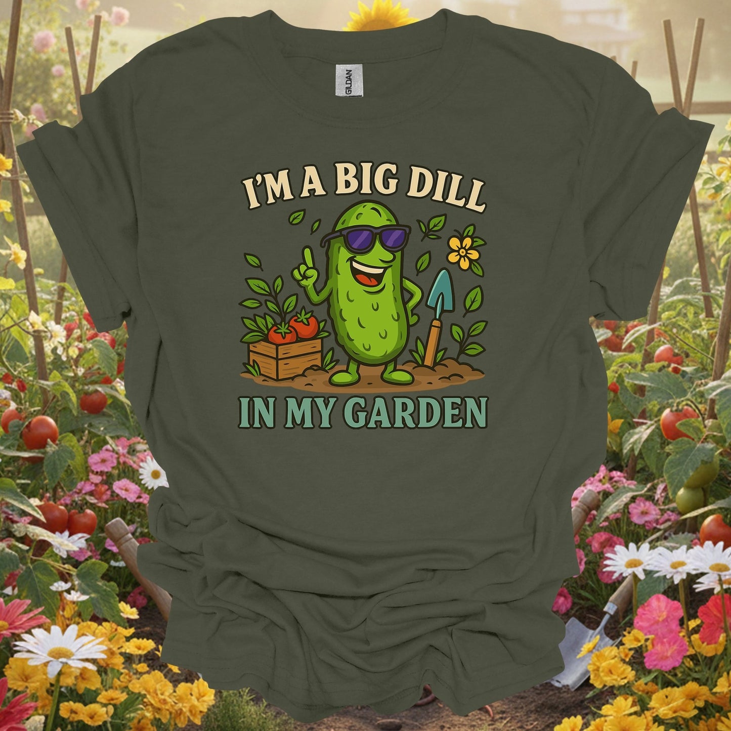 Military Green top showing i'm a big dill in my garden funny pickle for nature lovers