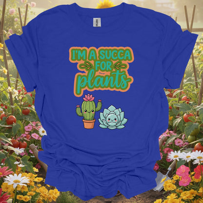 "I'M A SUCCA FOR PLANTS" Funny Succulent T-Shirt - GardeningTshirts