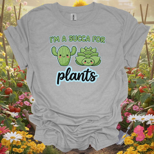 "I'M A SUCCA FOR PLANTS" Funny Succulent T-Shirt - GardeningTshirts