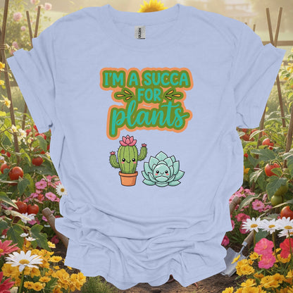 "I'M A SUCCA FOR PLANTS" Funny Succulent T-Shirt - GardeningTshirts