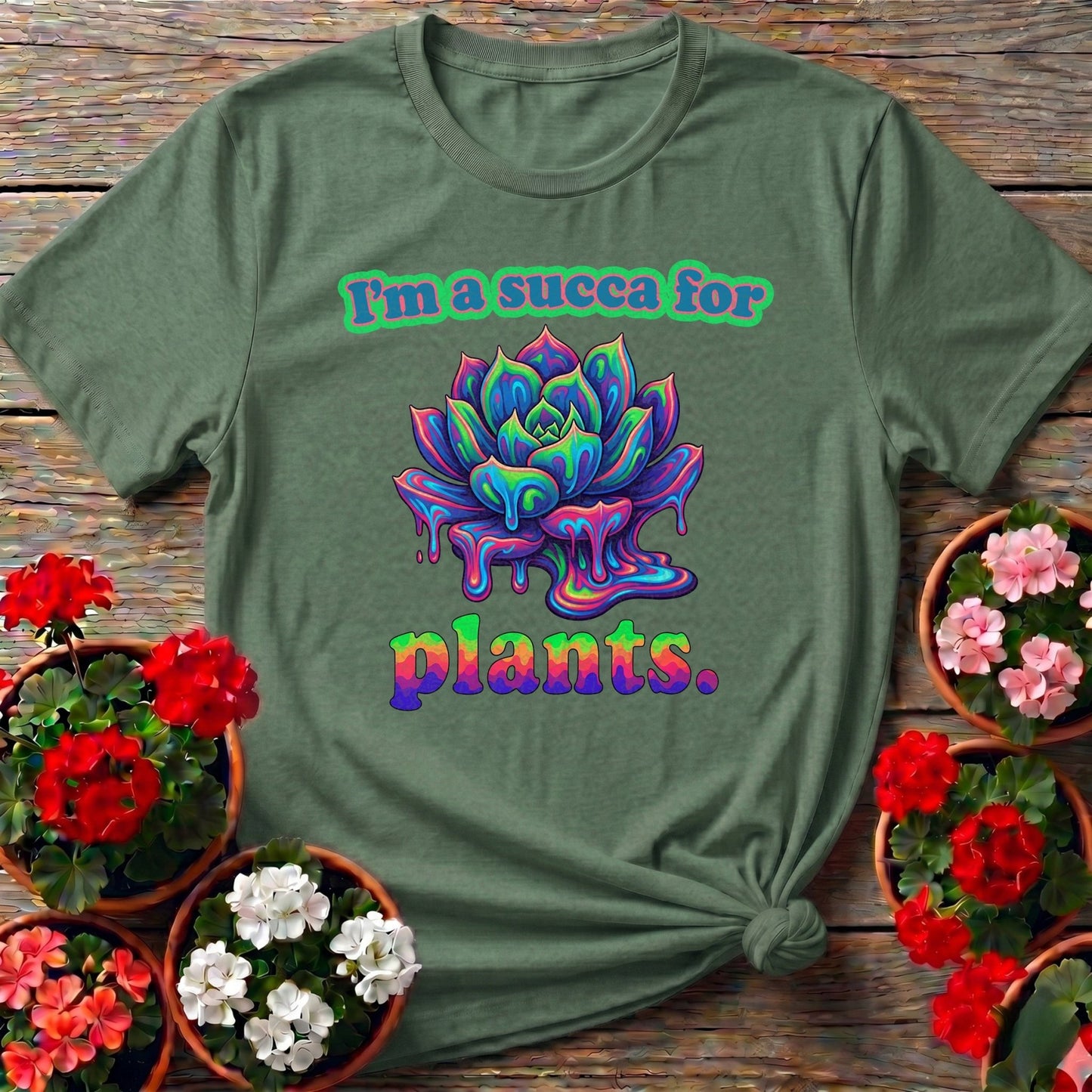 Im A Succa For Plants Psychedelic Tee - GardeningTshirts