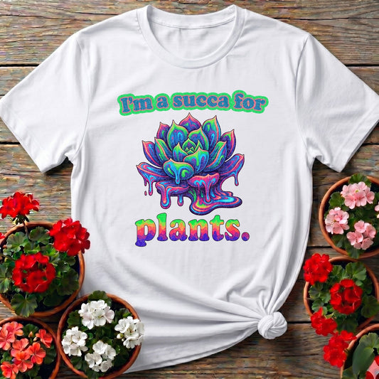 Im A Succa For Plants Psychedelic Tee - GardeningTshirts