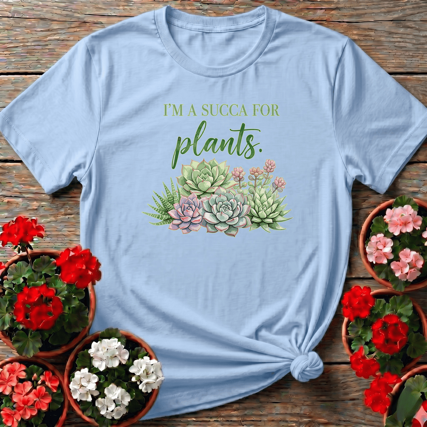 I'm A Succa For Plants Succulent Gardening T-Shirt - GardeningTshirts