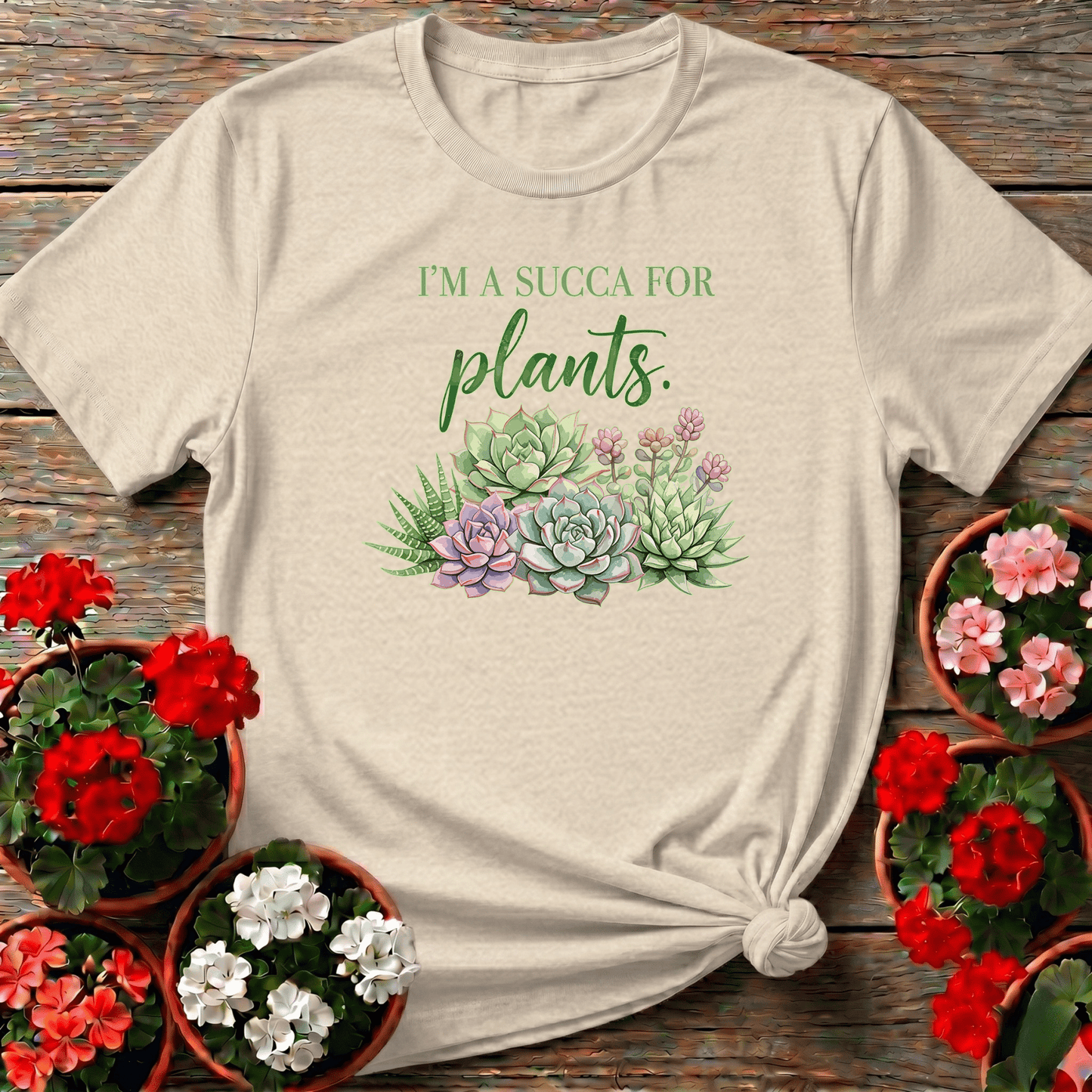 I'm A Succa For Plants Succulent Gardening T-Shirt - GardeningTshirts