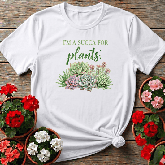 I'm A Succa For Plants Succulent Gardening T-Shirt - GardeningTshirts