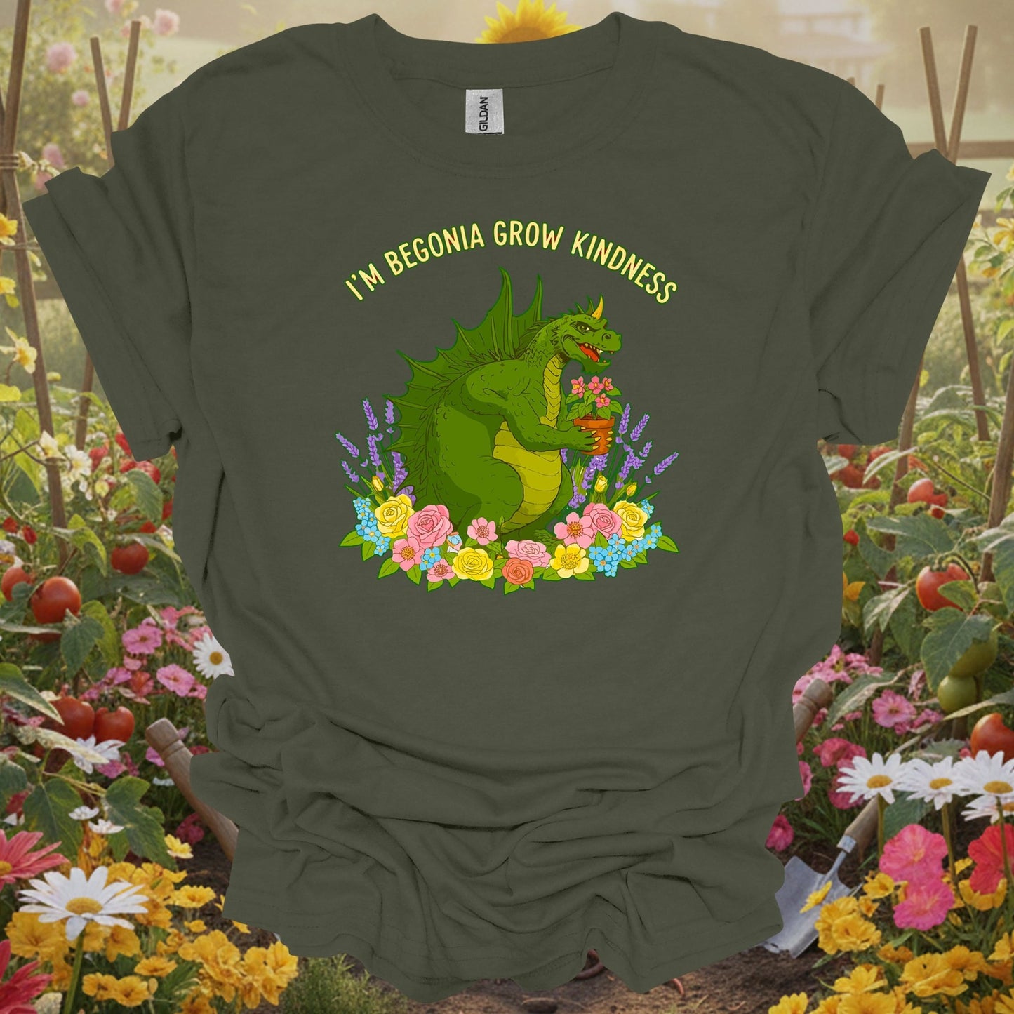 Military Green top showing im begonia grow kindness witty flower pun for nature lovers