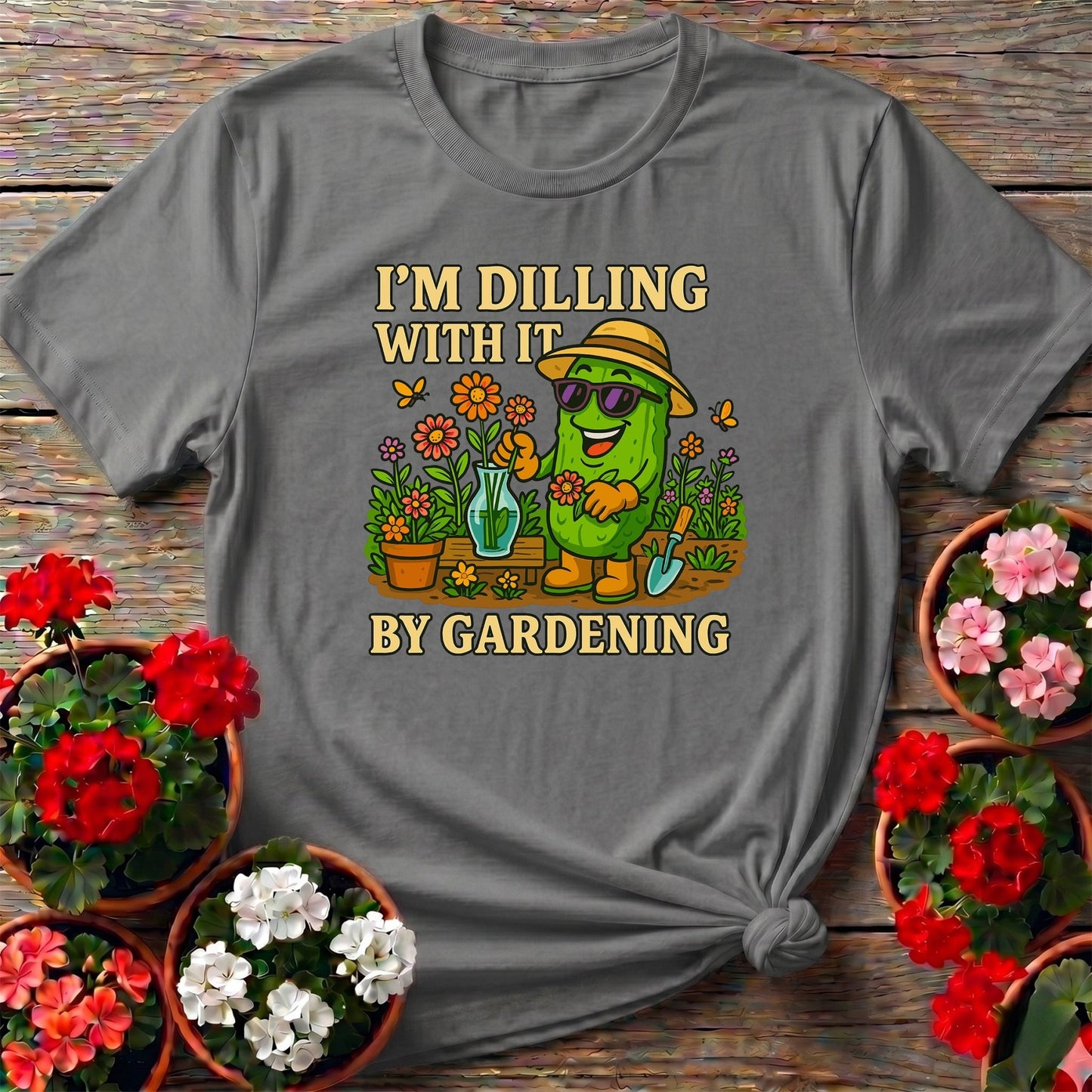 Im Dilling With It By Gardening Funny Pickle Tee - GardeningTshirts