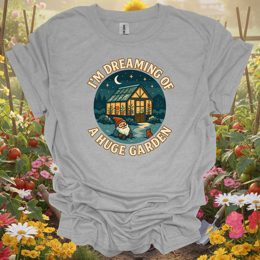 "I'm Dreaming Of A Huge Garden" Cozy T-Shirt - GardeningTshirts