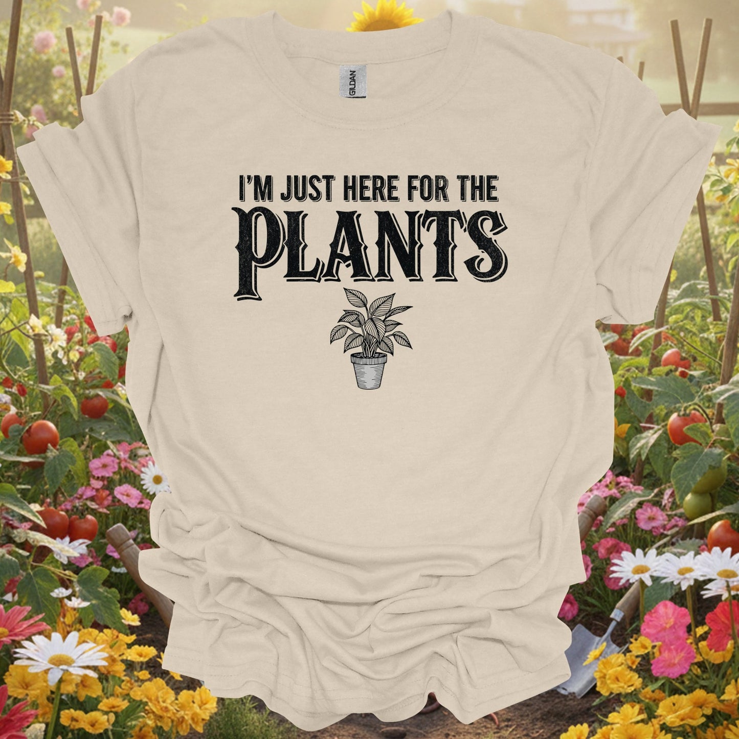 "I'M JUST HERE FOR THE PLANTS" Bold T-Shirt - GardeningTshirts