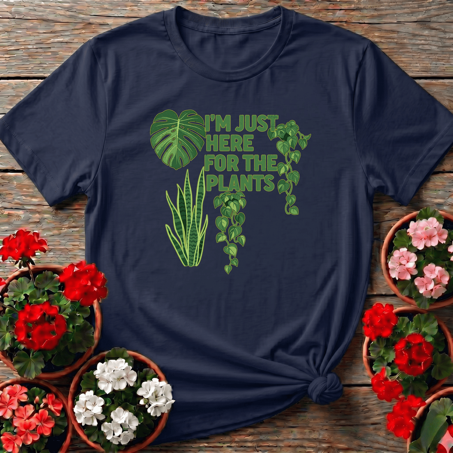 I'm Just Here For The Plants Funny Gardening T-Shirt - GardeningTshirts