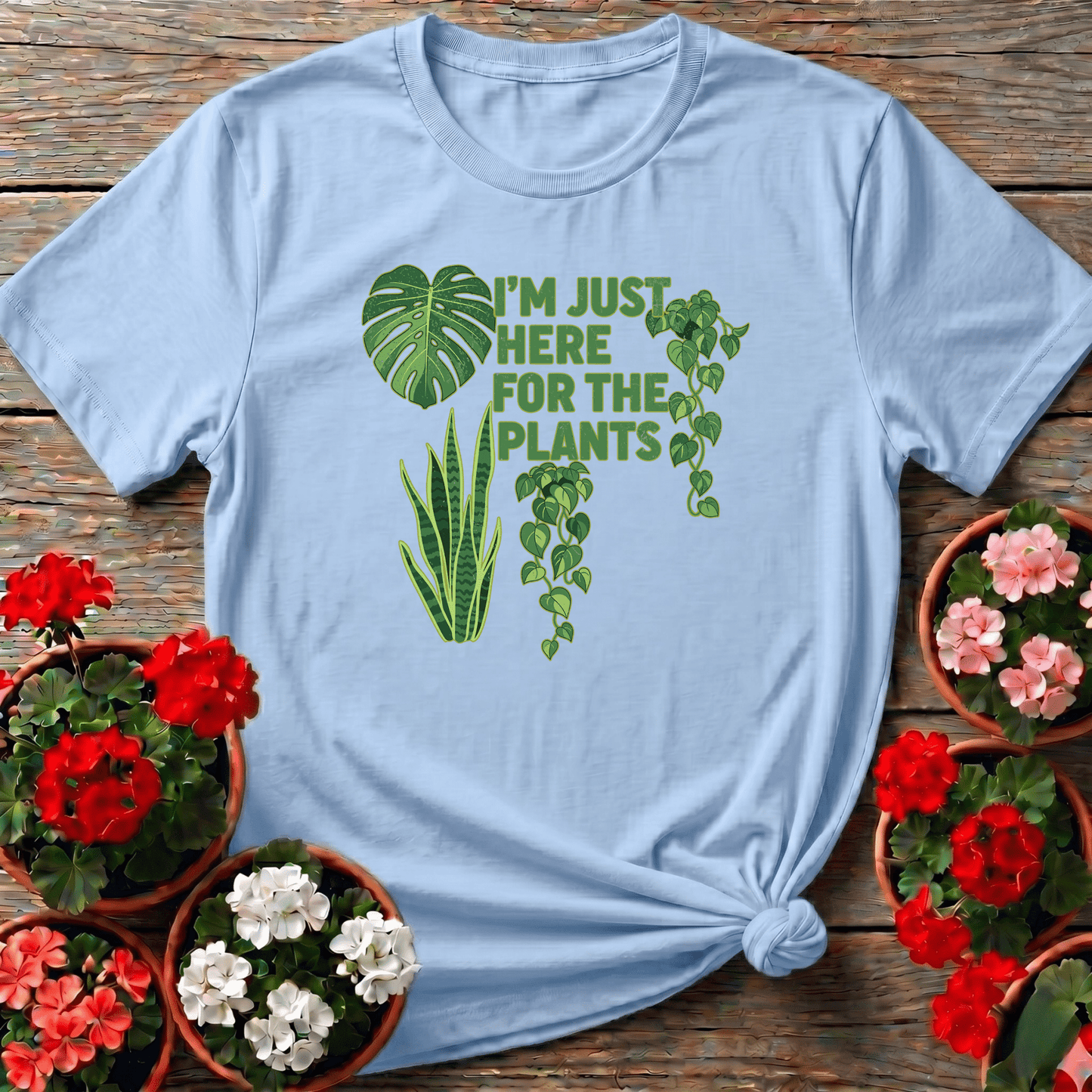 I'm Just Here For The Plants Funny Gardening T-Shirt - GardeningTshirts