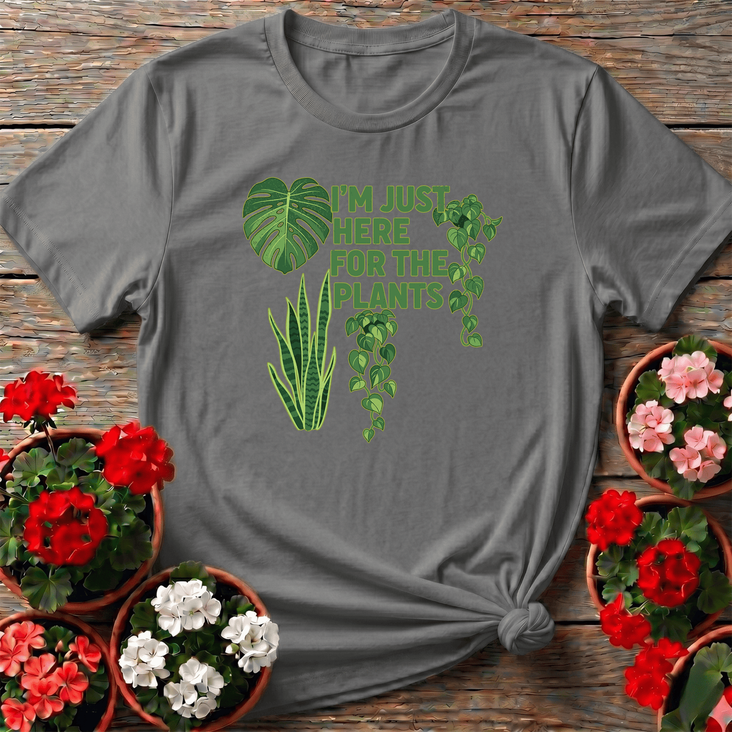 I'm Just Here For The Plants Funny Gardening T-Shirt - GardeningTshirts