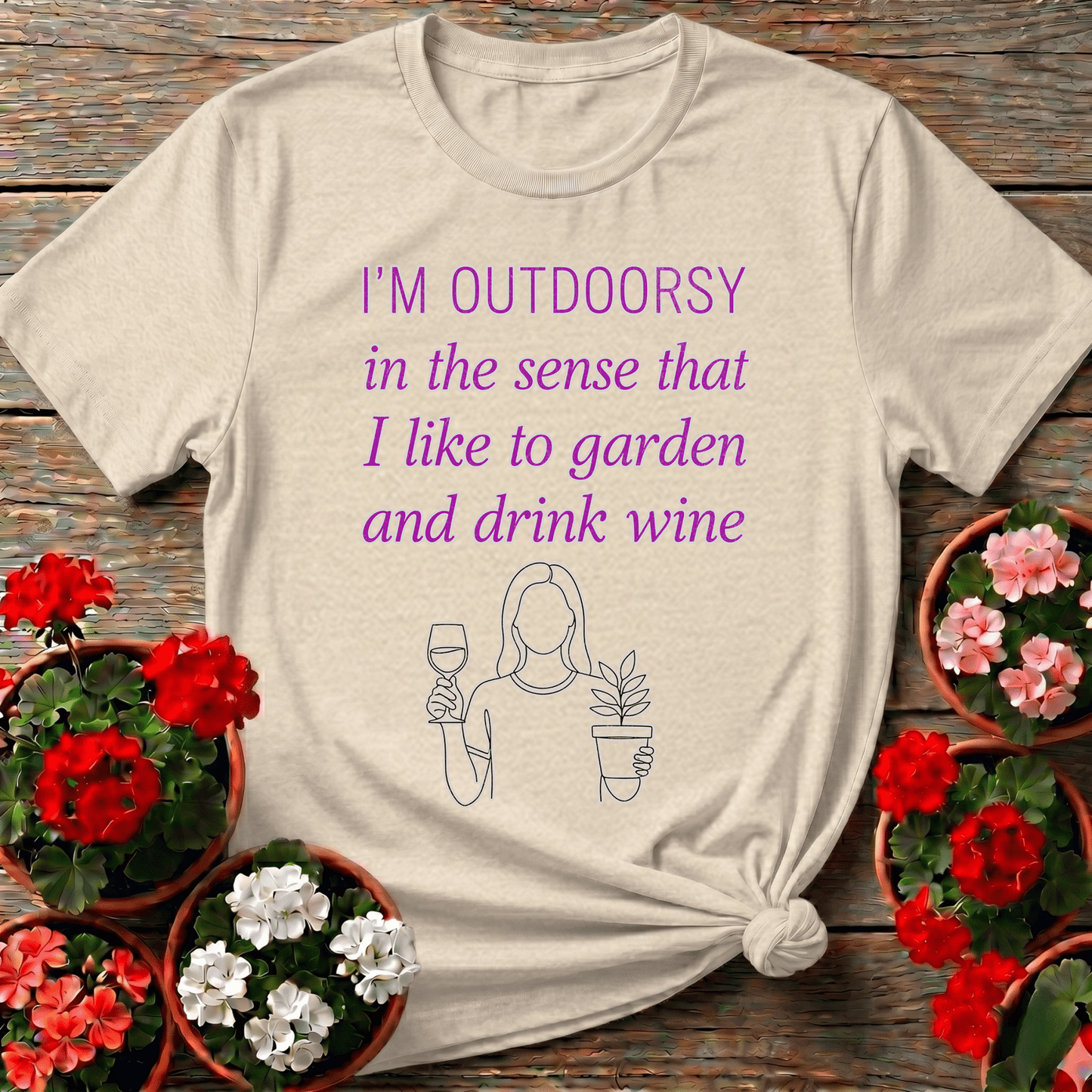 I'm Outdoorsy Garden and Drink Wine Funny T-shirt - GardeningTshirts