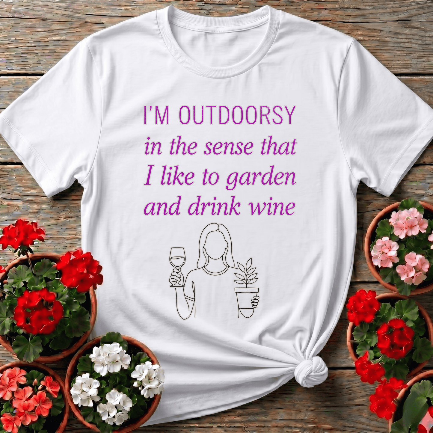I'm Outdoorsy Garden and Drink Wine Funny T-shirt - GardeningTshirts