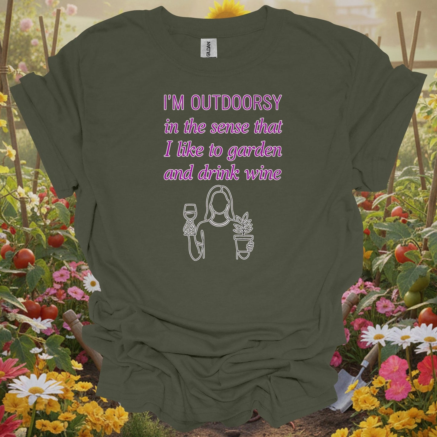 Military Green top showing i'm outdoorsy garden and drink wine funny for nature lovers