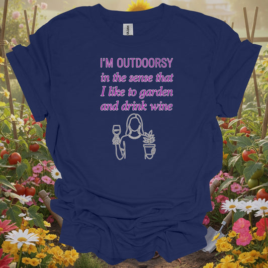 Navy tshirt showing i'm outdoorsy garden and drink wine funny for gardening enthusiasts