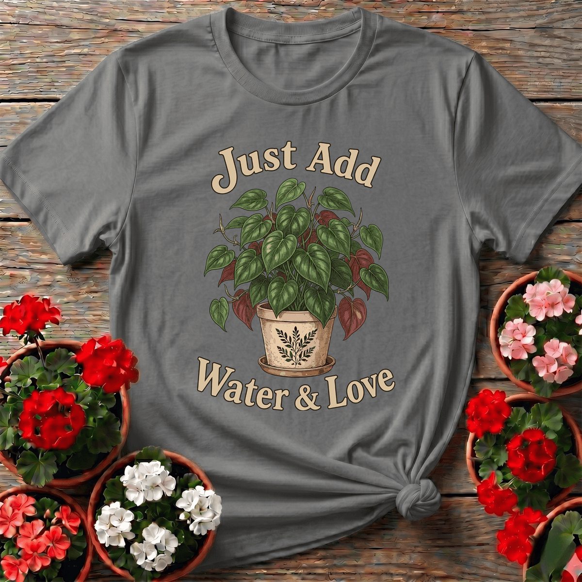 Sport Gray worn botanical plant parent shirt with "Just Add Water & Love" for slow-living gardeners