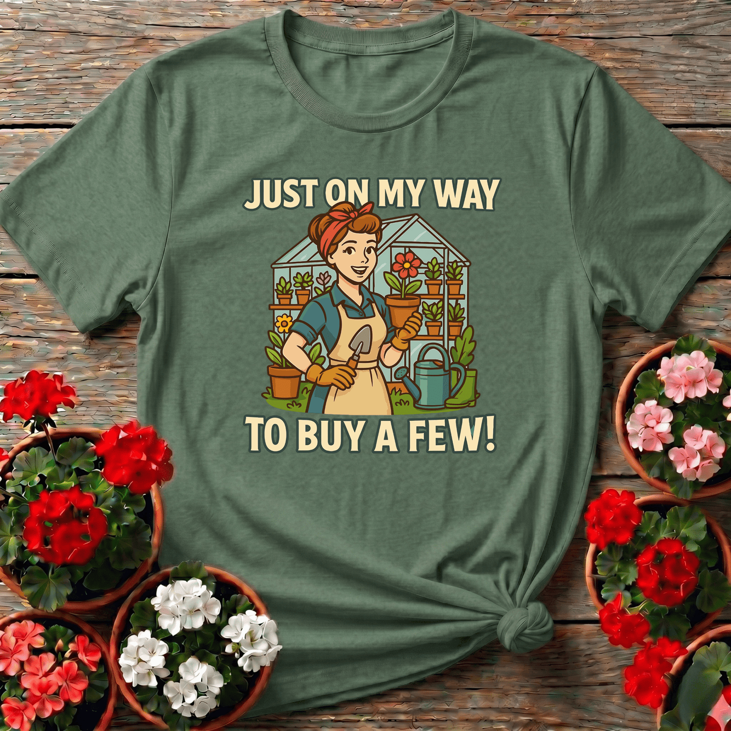 Just On My Way To Buy A Few Funny Gardening T-Shirt - GardeningTshirts