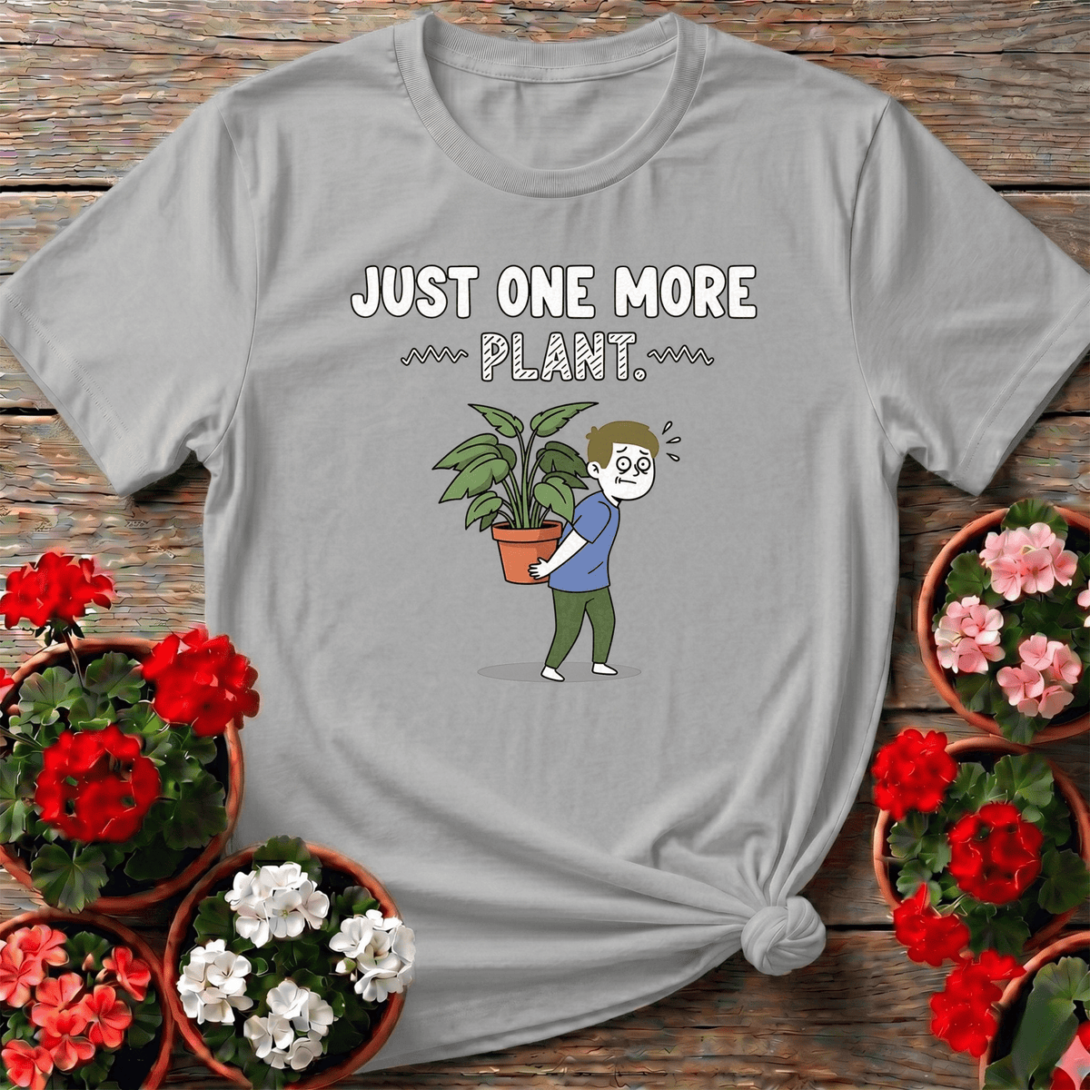 Just One More Plant Hoarder Tee - GardeningTshirts