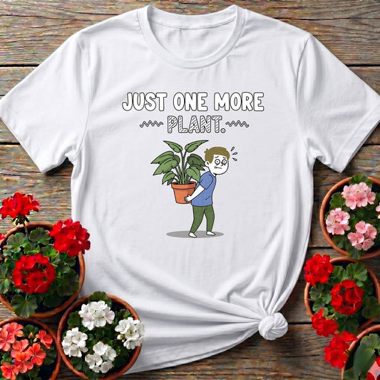 Just One More Plant Houseplant Hoarder Tee - GardeningTshirts