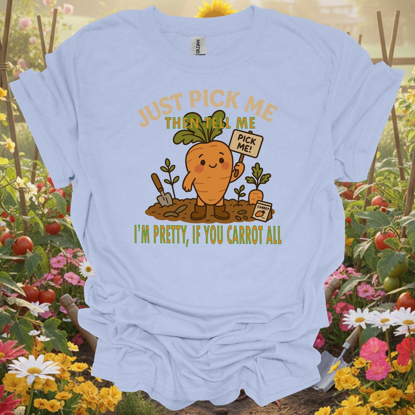 Light Blue shirt showing just pick me if you carrot all funny pun for home gardeners