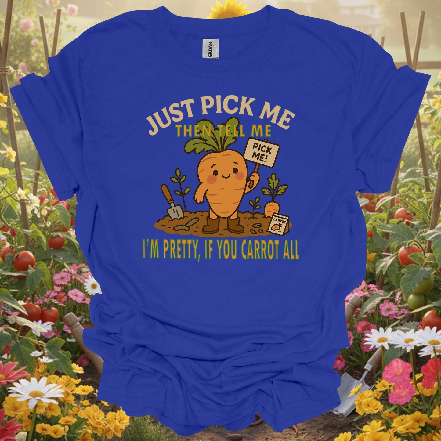 Royal top showing just pick me if you carrot all funny pun for green thumb folks