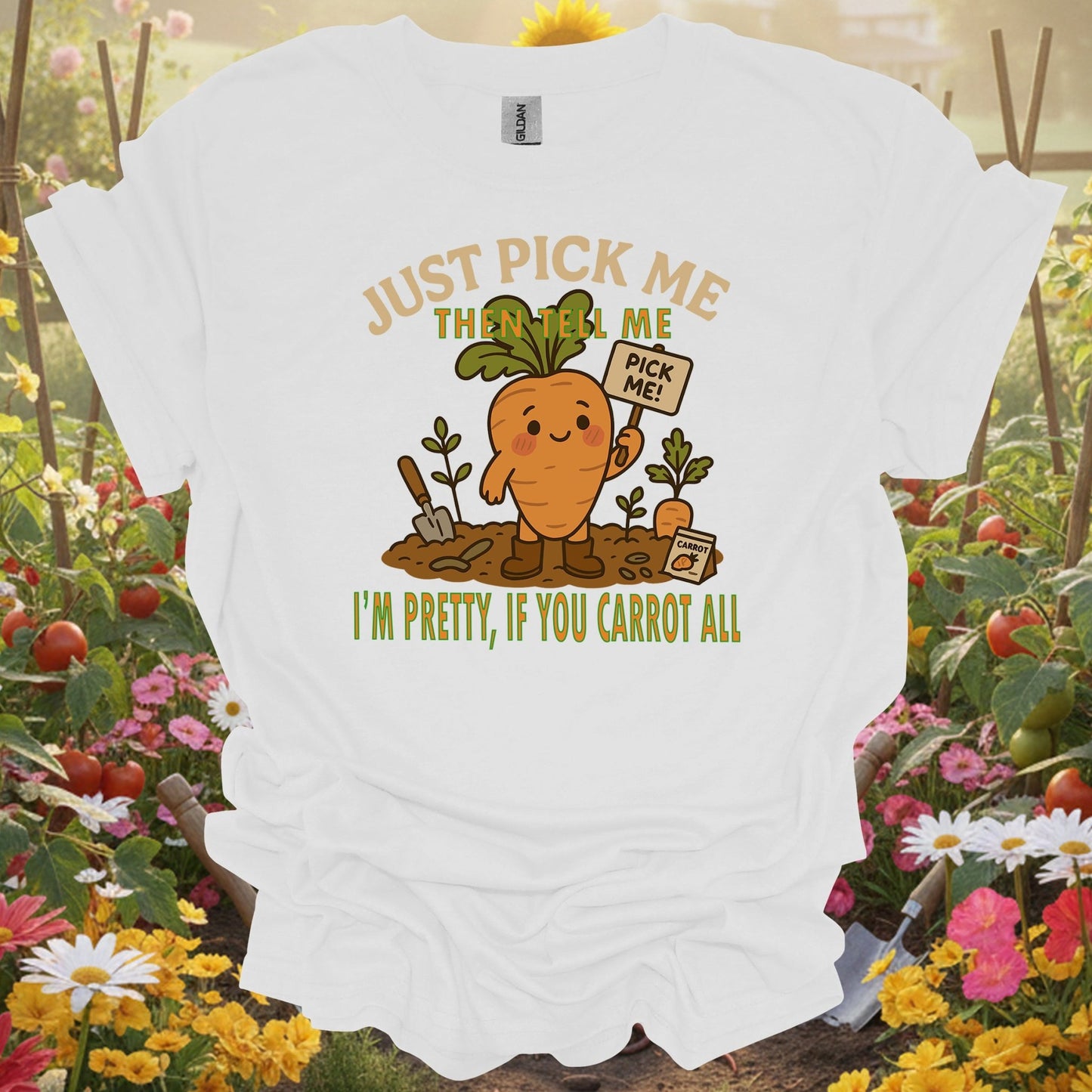 White tee showing just pick me if you carrot all funny pun for garden hobbyists