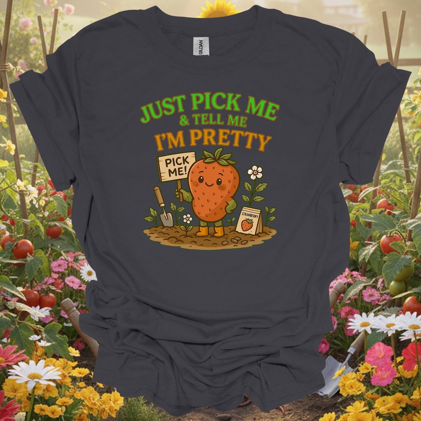 Charcoal tshirt showing pick me i'm pretty cute strawberry for gardening enthusiasts