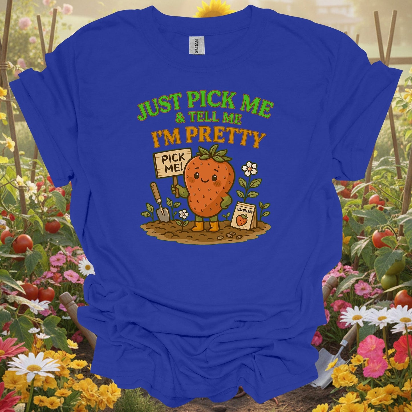 Royal top showing pick me i'm pretty cute strawberry for green thumb folks