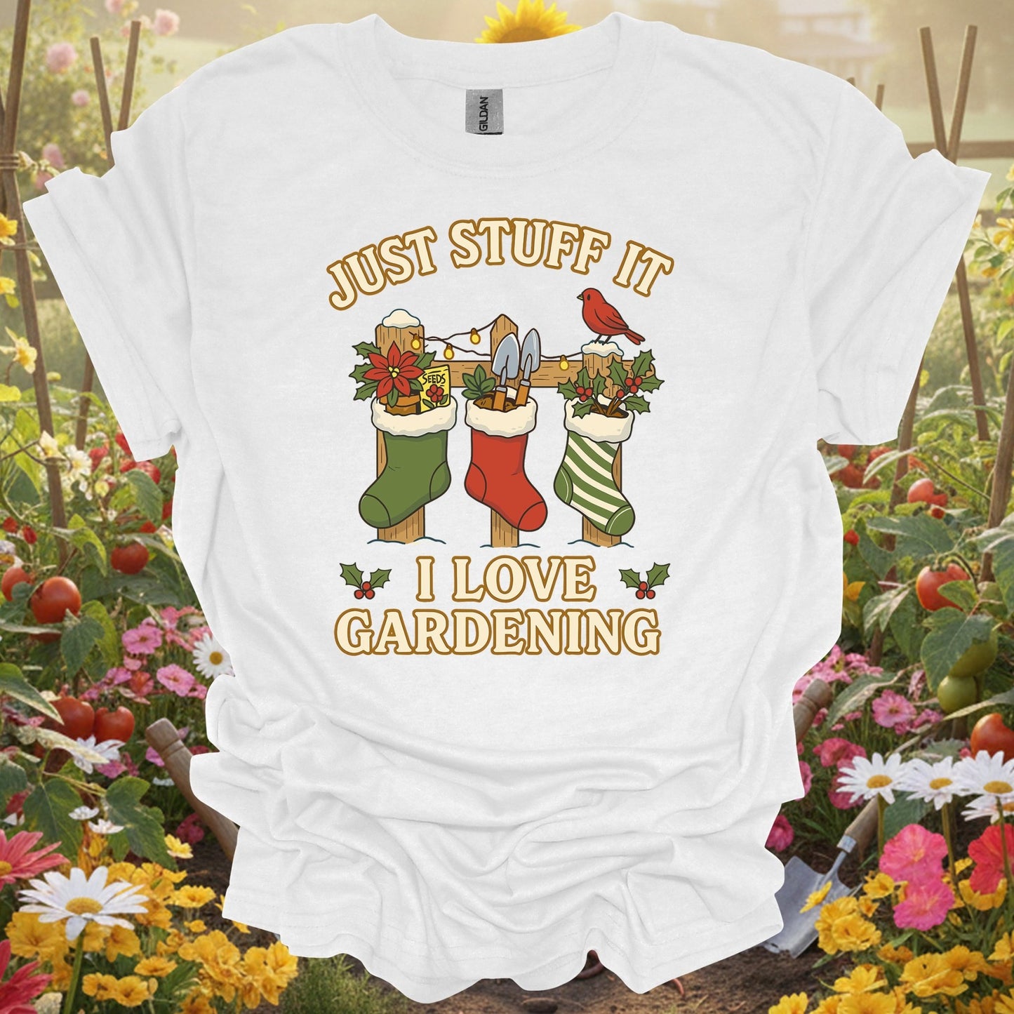 "Just Stuff It I Love Gardening" Christmas Stocking Gardener T-Shirt - GardeningTshirts