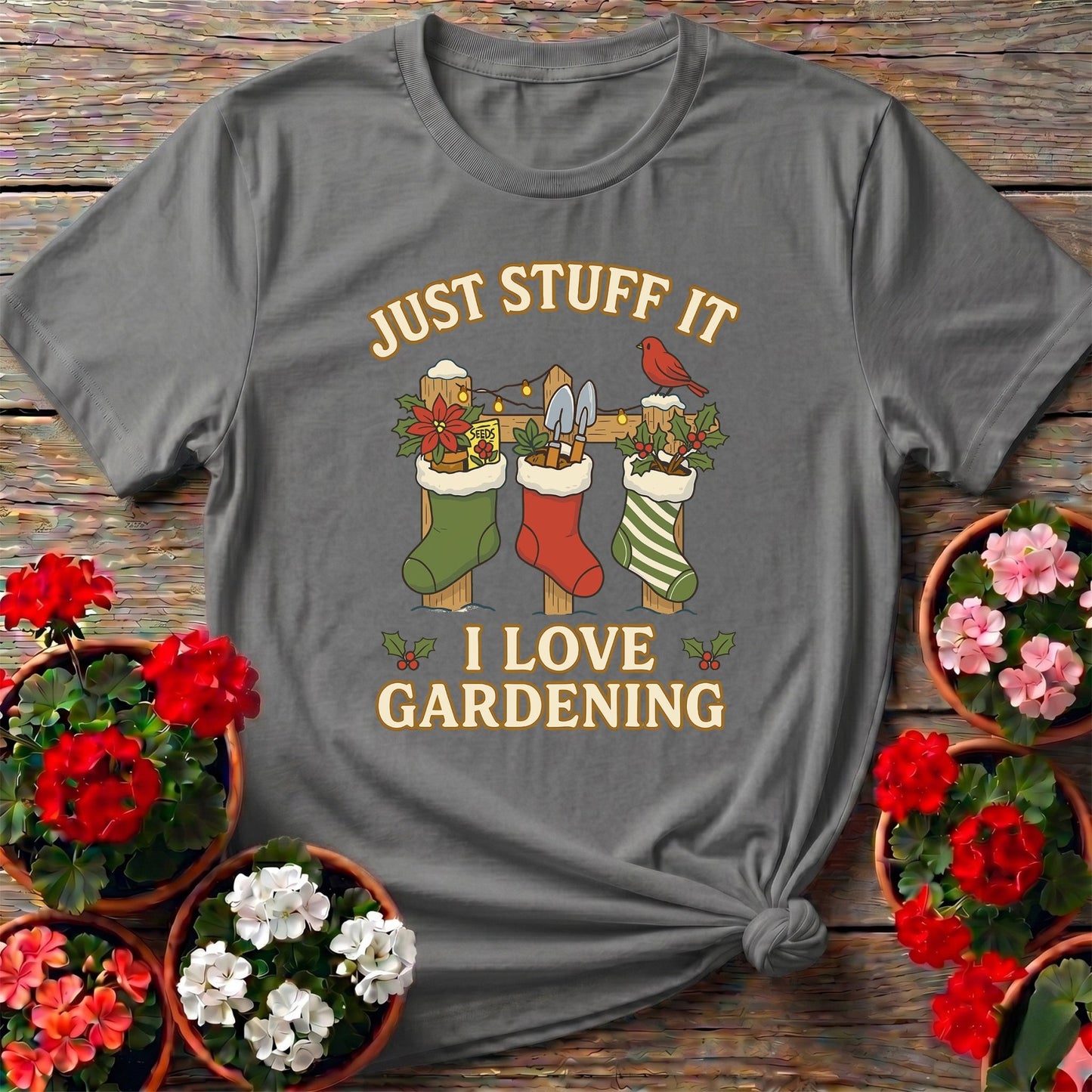 Just Stuff It I Love Gardening Christmas Stocking Tee - GardeningTshirts
